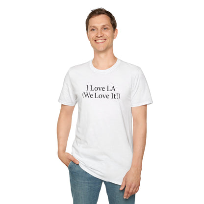 I Love LA (We Love It!) - BLACK LETTERS on 7 COLOR CHOICES